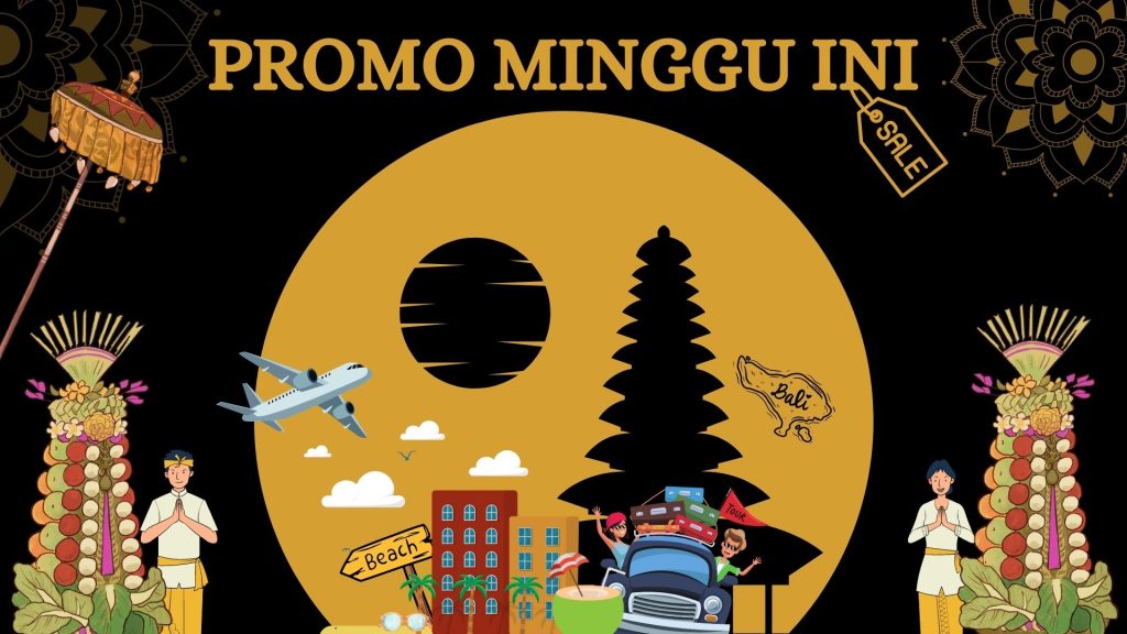 ☆Promo Minggu Ini ☆ Promo Hotel Mewah di Bali dengan harga terbaik dan Benefit Menarik